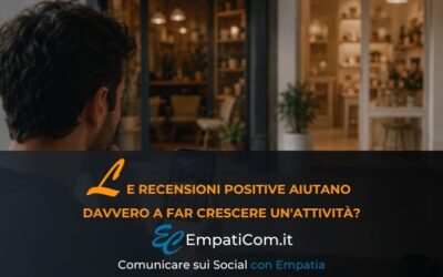 Le recensioni positive aiutano davvero a far crescere un’attività?