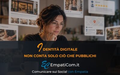 Identità digitale: non conta solo ciò che pubblichi