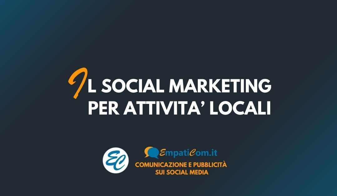 Il Social Marketing per le attività locali