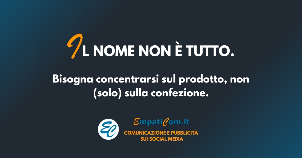 Il nome non è tutto | Empaticom.it